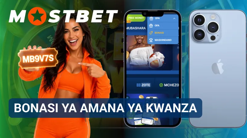 Bonasi ya ukaribisho huambatana na amana ya kwanza inayofanywa kwenye akaunti ya MostBet.